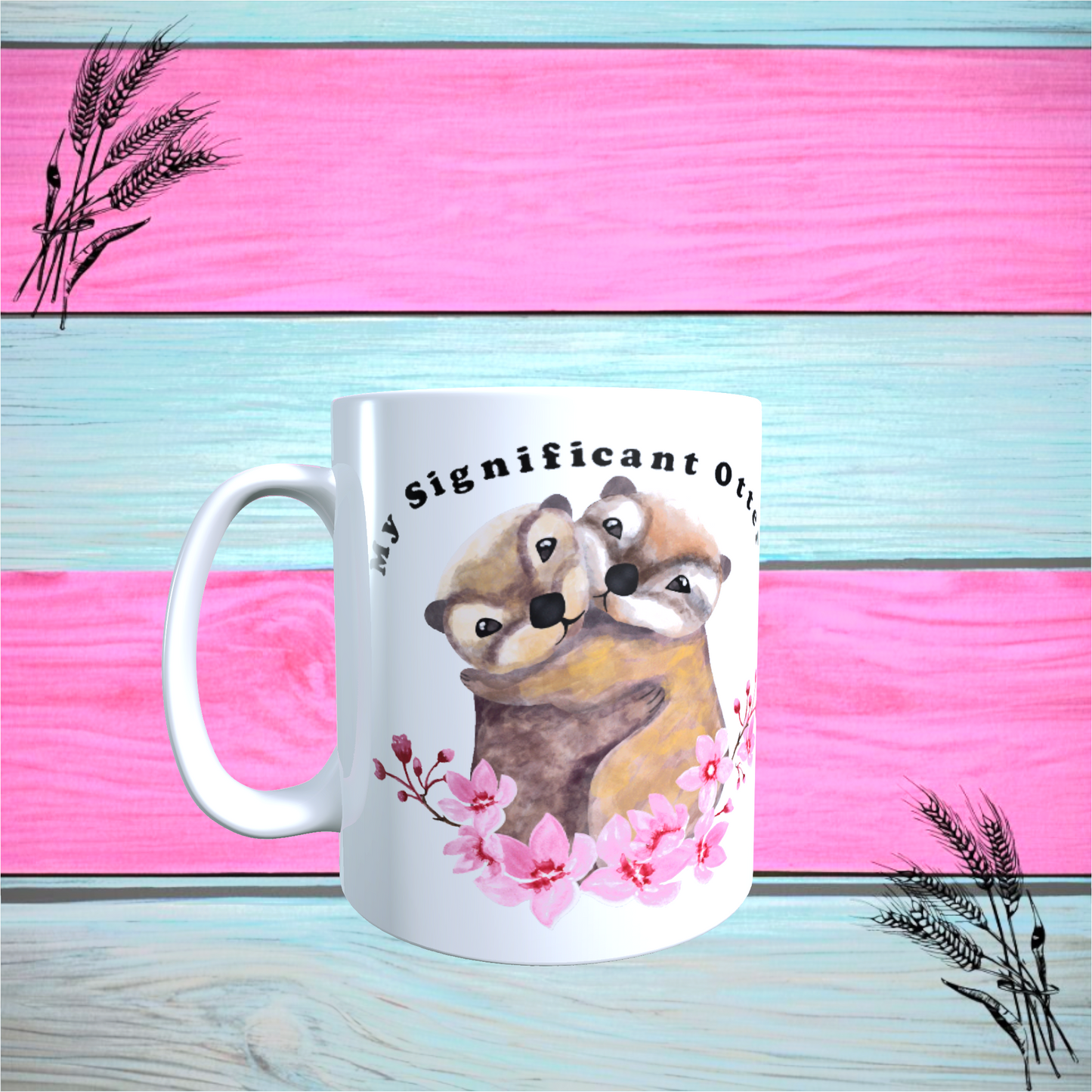 Novelty Printed Mug " My Significant Otter" Novelty Gift Mug For Loved One